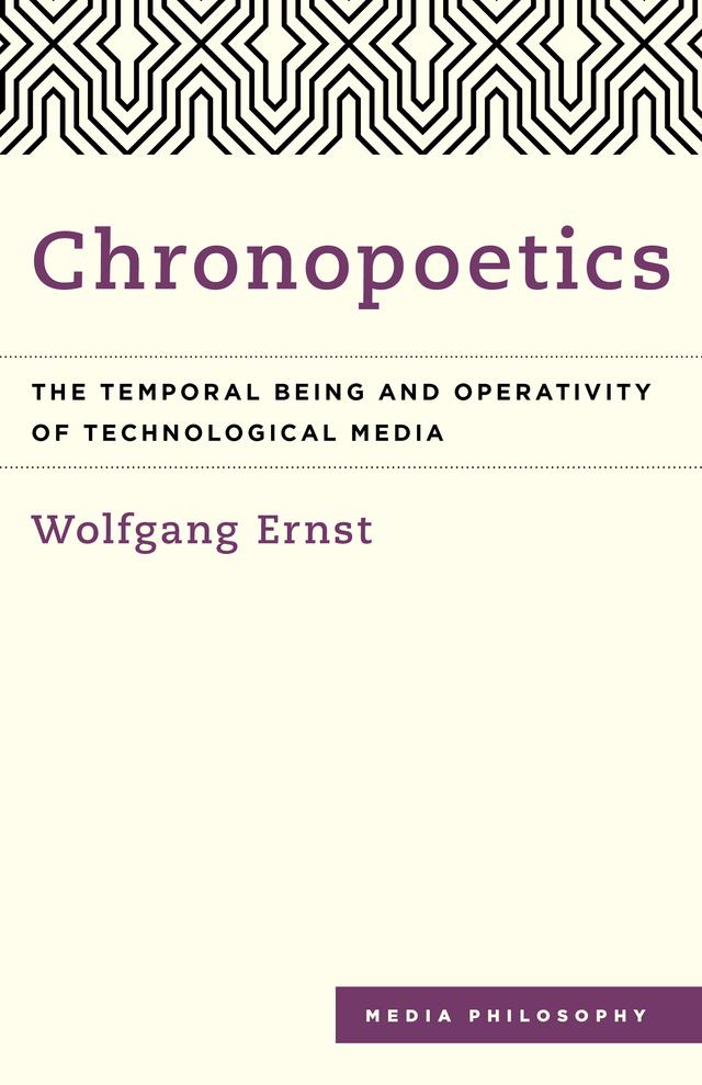 Chronopoetics by Anthony Enns, Wolfgang Ernst