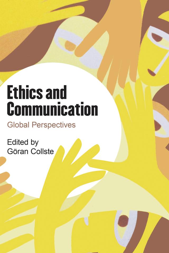 Ethics and Communication by Göran Collste
