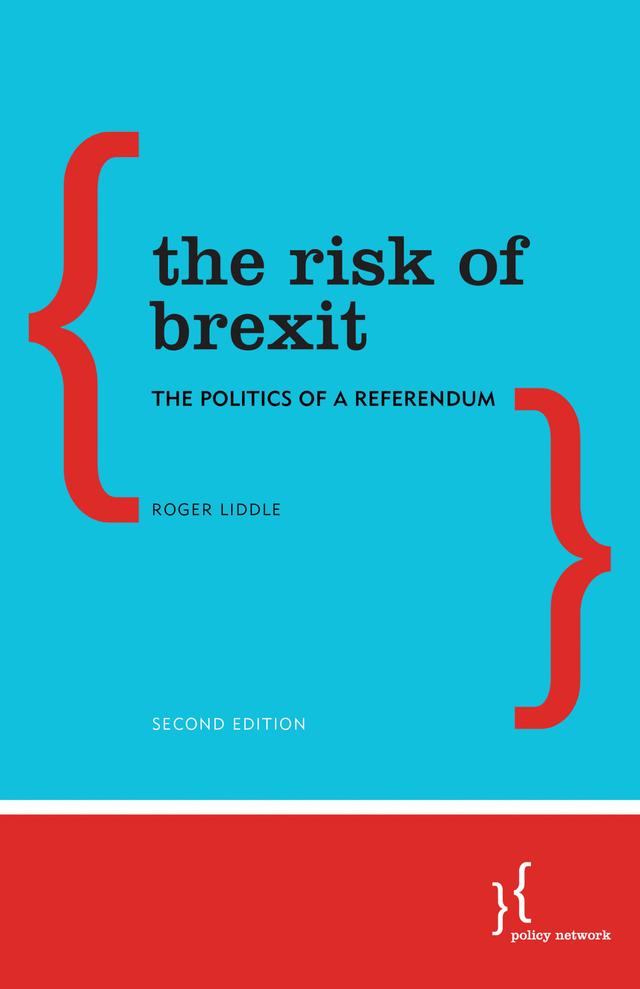 The Risk of Brexit by Roger Liddle