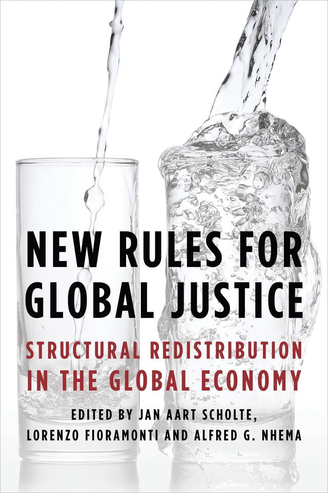 New Rules for Global Justice by Alfred G. Nhema, Jan Aart Scholte, Lorenzo Fioramonti