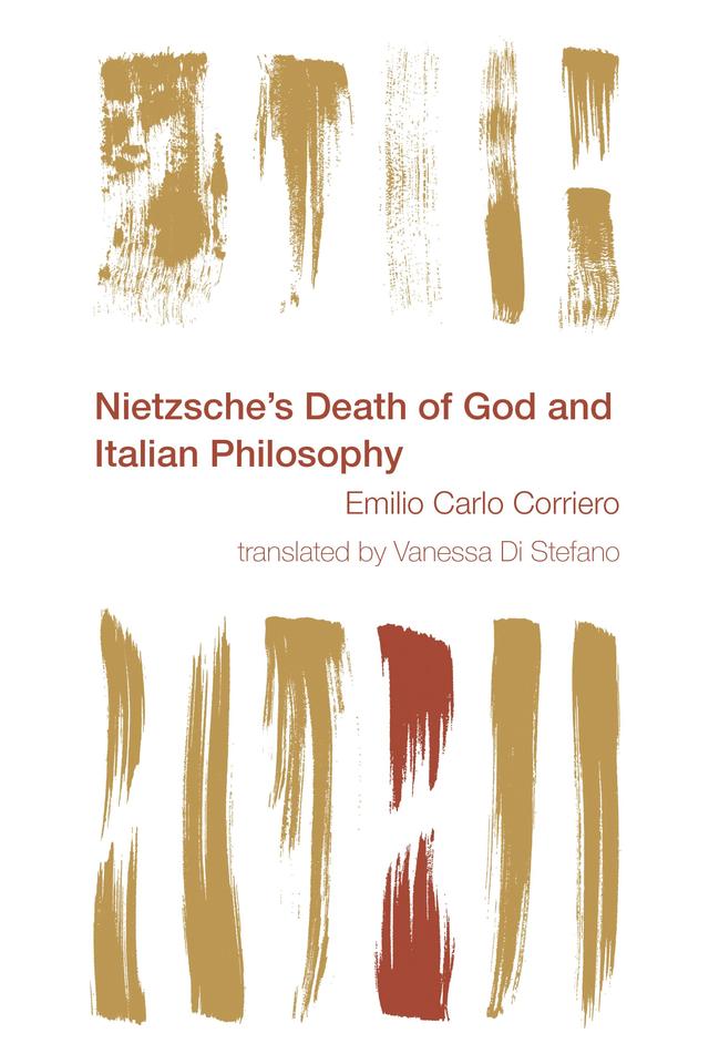 Nietzsche's Death of God and Italian Philosophy by Emilio Carlo Corriero, Vanessa Di Stefano