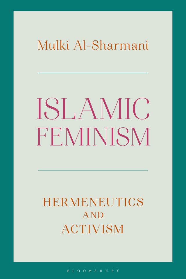 Islamic Feminism by Mulki Al-Sharmani