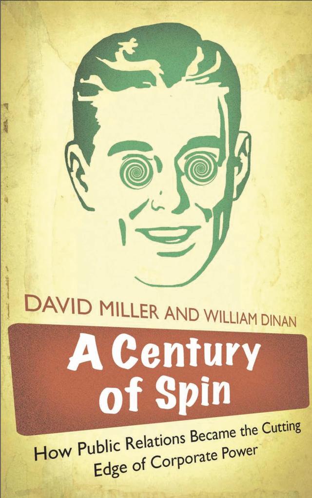A Century of Spin by David Miller, William Dinan