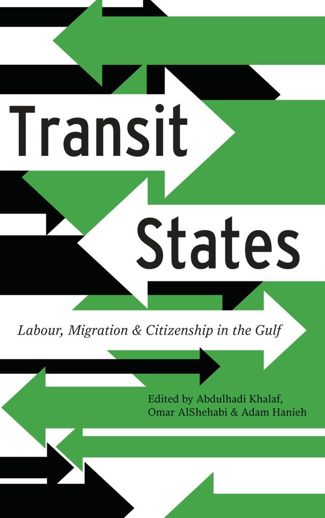 Transit States by Abdulhadi Khalaf, Adam Hanieh, Omar AlShehabi