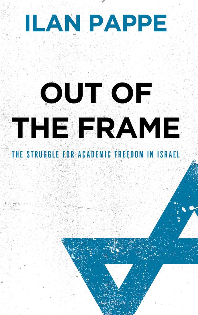 Out of the Frame by Ilan Pappe