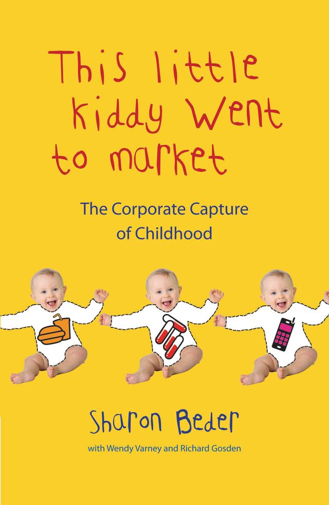 This Little Kiddy Went to Market by Richard Gosden, Sharon Beder, Wendy Varney