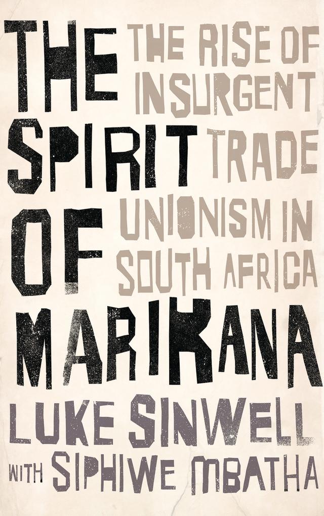 The Spirit of Marikana by Luke Sinwell, Siphiwe Mbatha