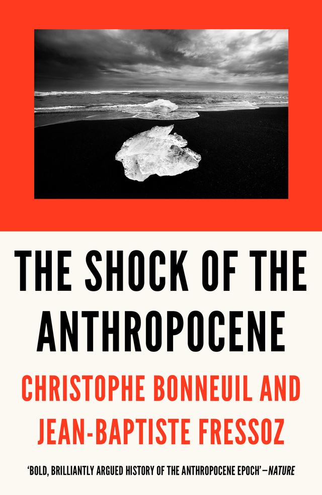 The Shock of the Anthropocene by David Fernbach, Christophe Bonneuil, Jean-Baptiste Fressoz