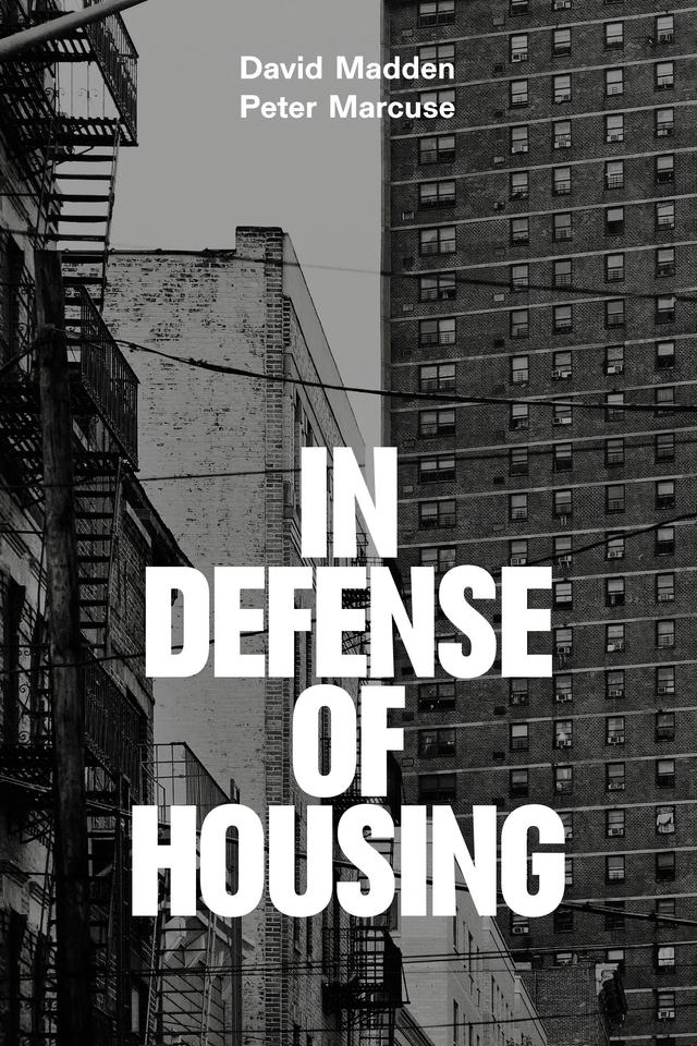 In Defense of Housing by David Madden, Peter Marcuse