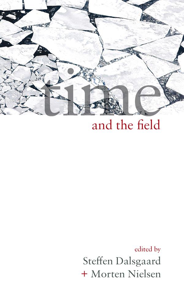 Time and the Field by Dominic Williams, Nicholas Chare