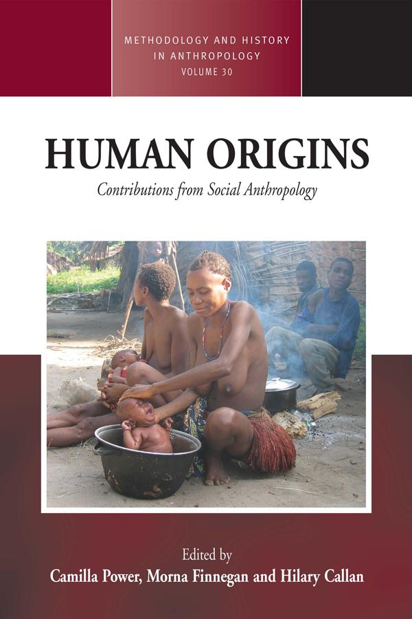 Human Origins by Camilla Power, Hilary Callan, Morna Finnegan