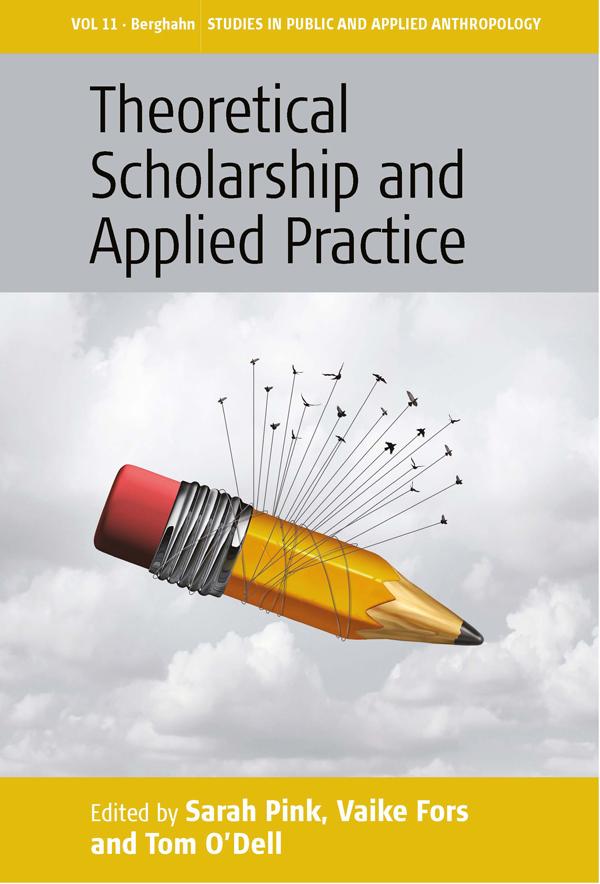 Theoretical Scholarship and Applied Practice by Sarah Pink, Tom O’Dell, Vaike Fors