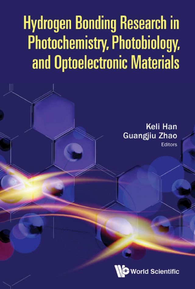 HYDROGEN BOND RESEARCH PHOTOCHEM, PHOTOBIO & OPTOELECTRO .. by Guangjiu Zhao, Keli Han