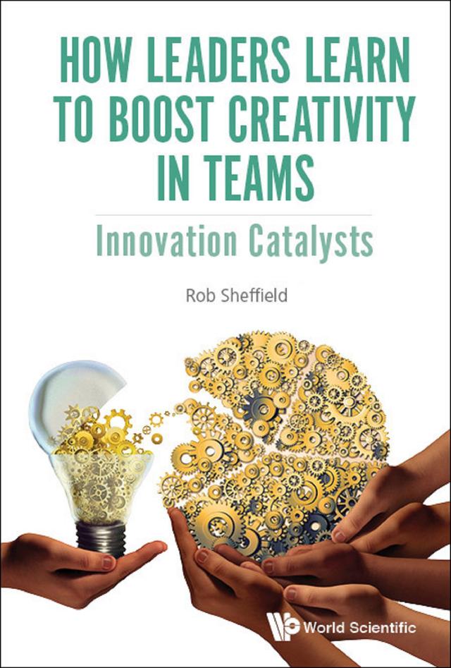 HOW LEADERS LEARN TO BOOST CREATIVITY IN TEAMS by Rob Sheffield