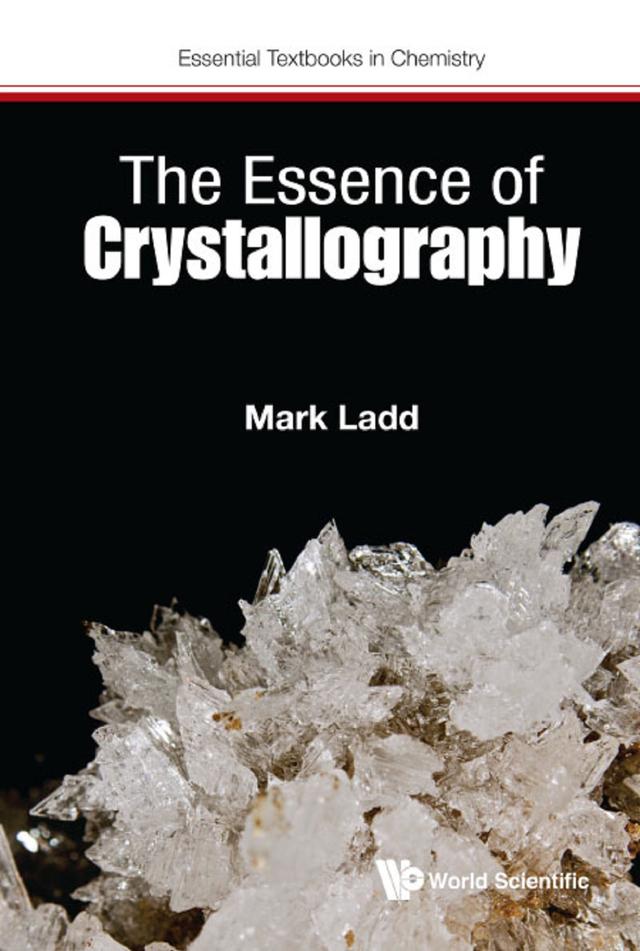 ESSENCE OF CRYSTALLOGRAPHY, THE by Mark Ladd