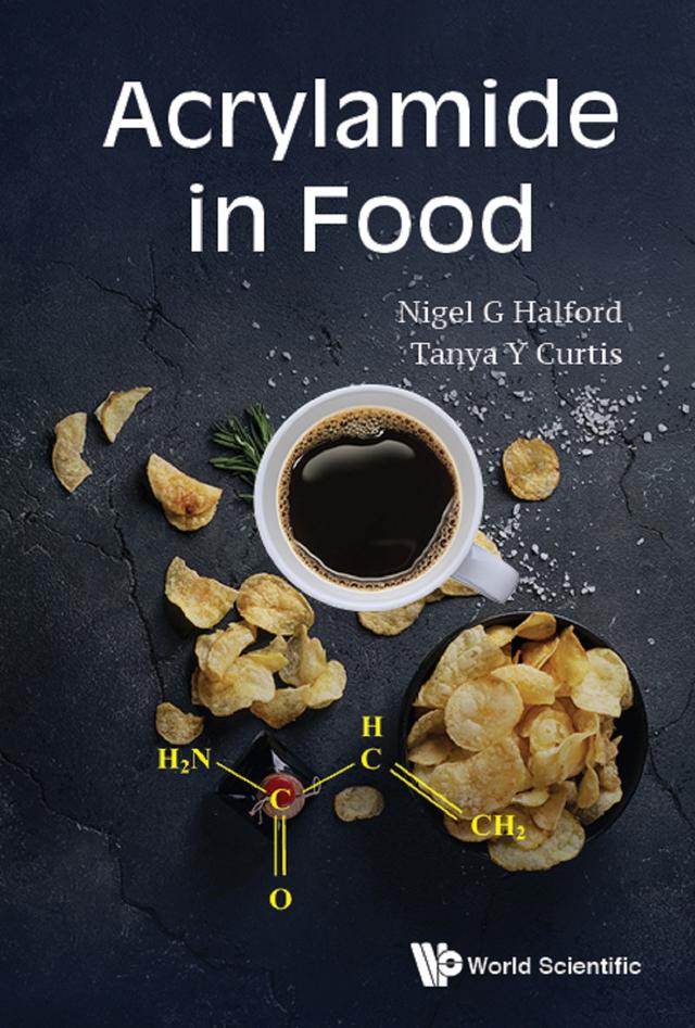 ACRYLAMIDE IN FOOD by Nigel G Halford, Tanya Curtis