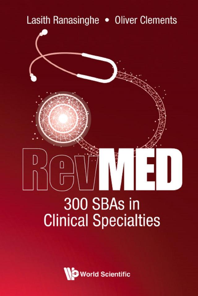 REVMED 300 SBAS IN CLINICAL SPECIALTIES by Lasith Ranasinghe, Oliver Clements