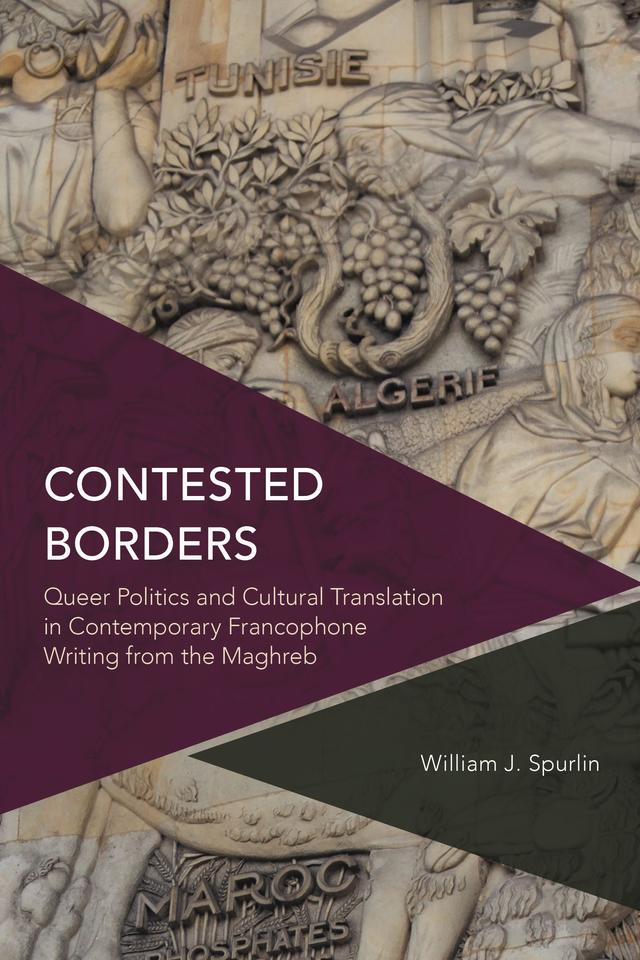 Contested Borders by William J. Spurlin