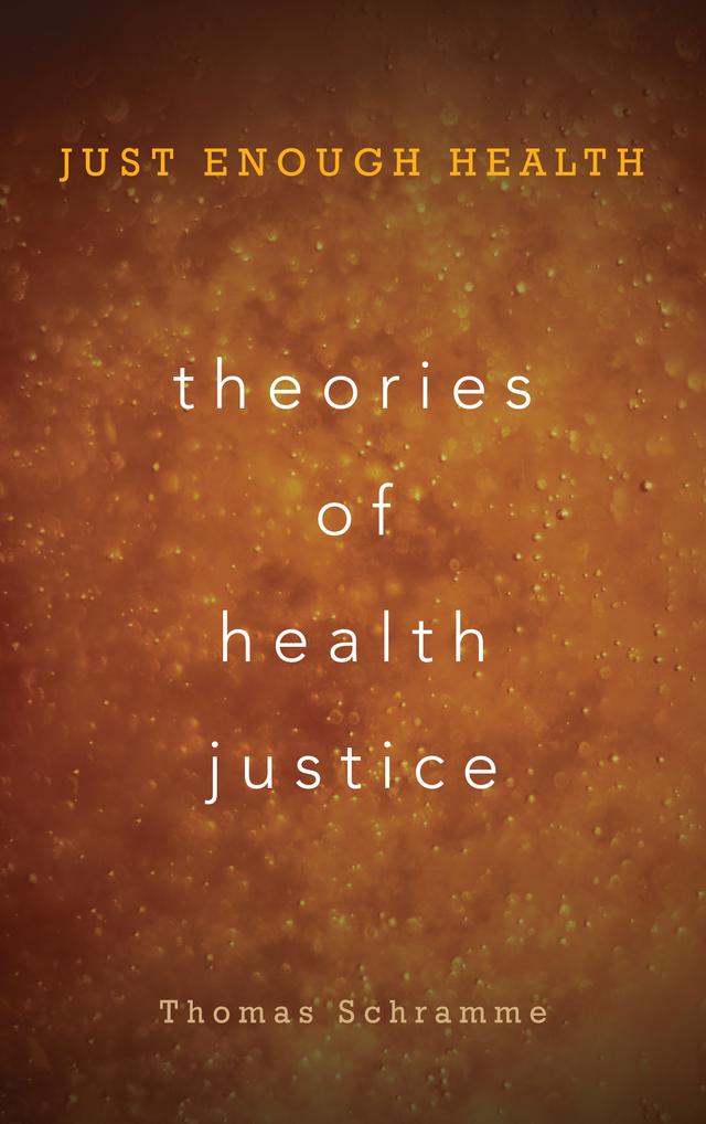 Theories of Health Justice by Thomas Schramme