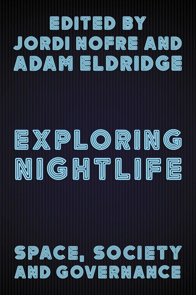 Exploring Nightlife by Adam Eldridge, Jordi  Nofre Mateo