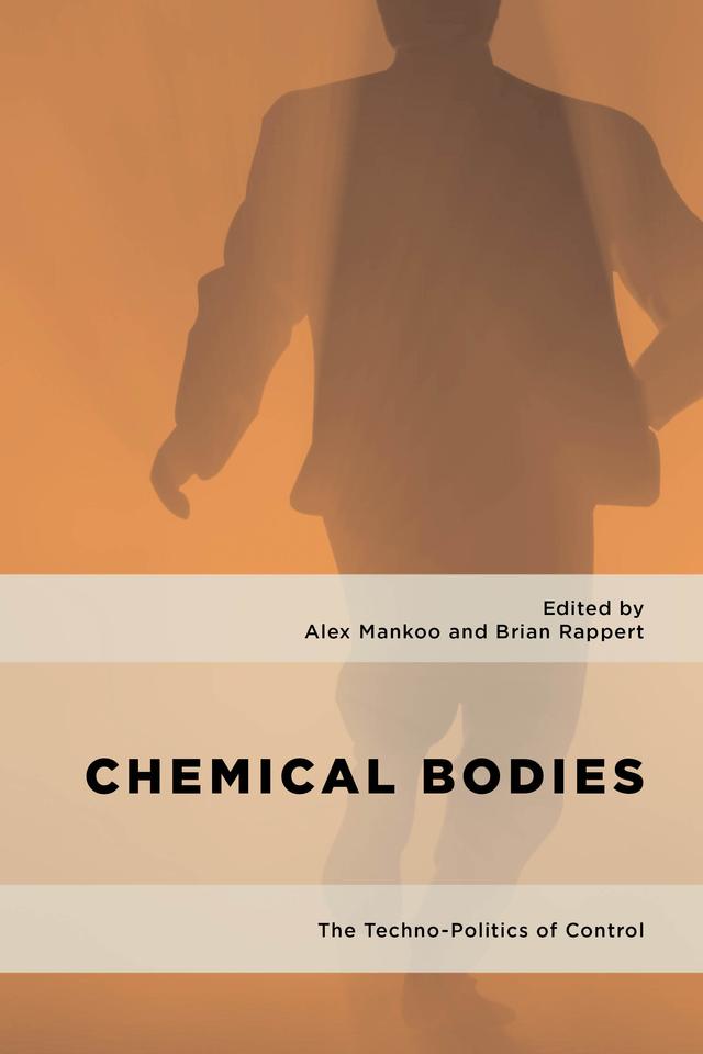 Chemical Bodies by Alex Mankoo, Brian Rappert