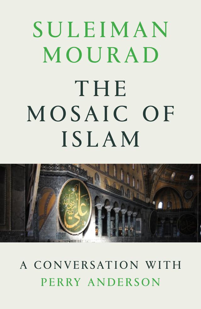The Mosaic of Islam by Suleiman Mourad