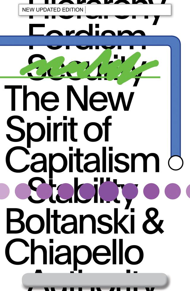 The New Spirit of Capitalism by Eve Chiapello, Gregory Elliott, Luc Boltanski