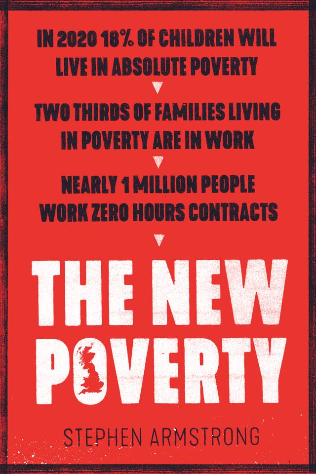 The New Poverty by Stephen Armstrong