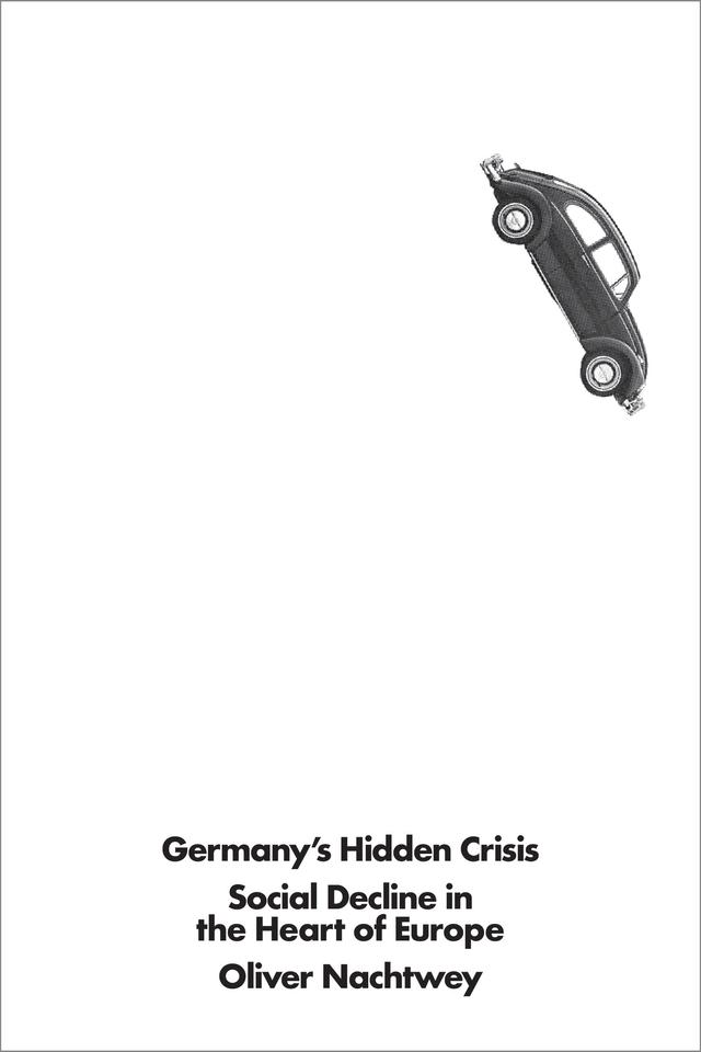 Germany's Hidden Crisis by David Fernbach, Loren Balhorn, Oliver Nachtwey