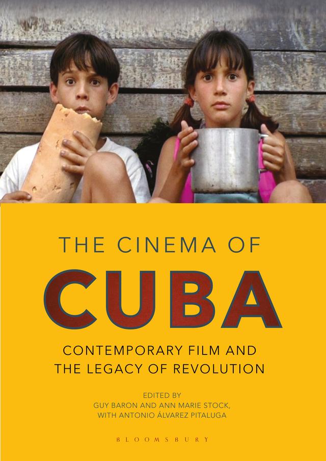 The Cinema of Cuba by Ann Marie Stock, Antonio Álvarez Pitaluga, Guy Baron
