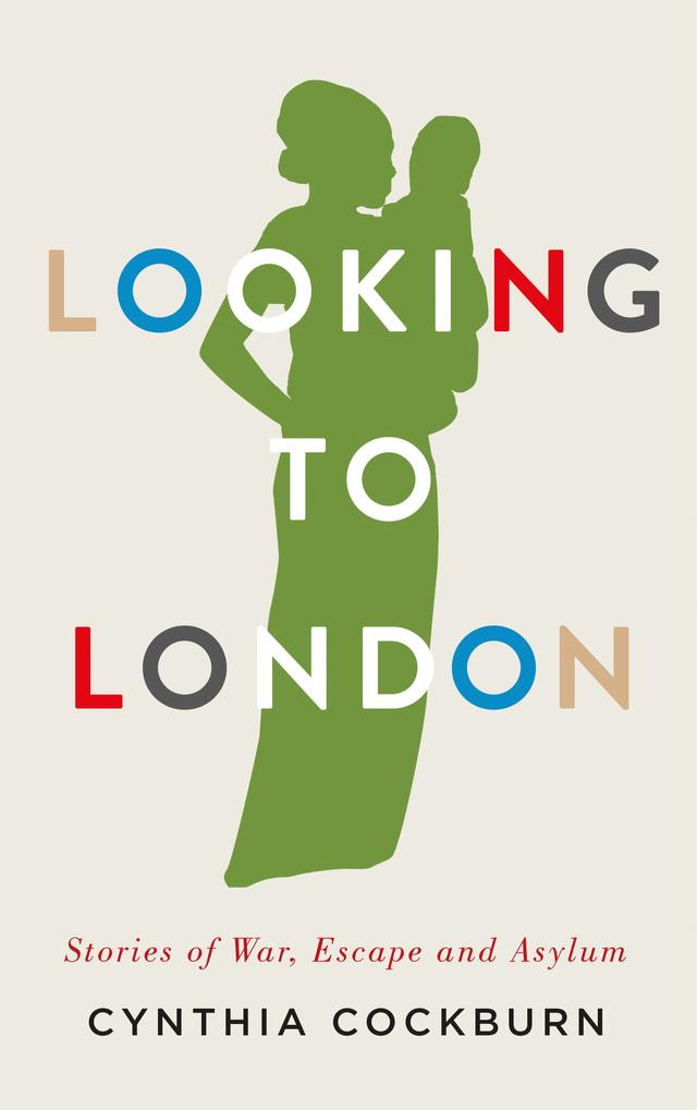 Looking to London by Cynthia Cockburn