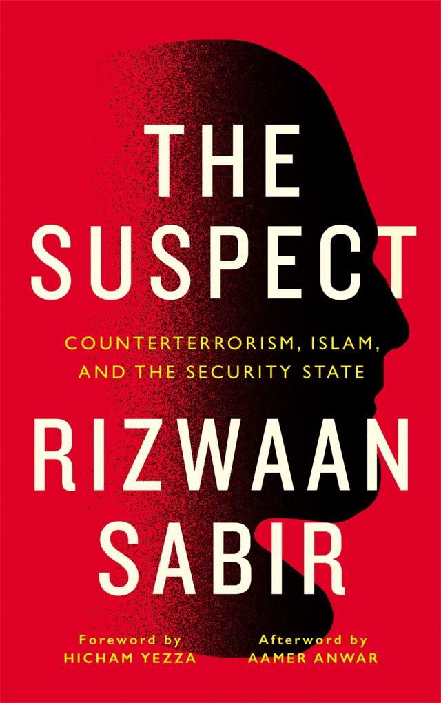 The Suspect by Aamer Anwar, Hicham Yezza, Rizwaan Sabir