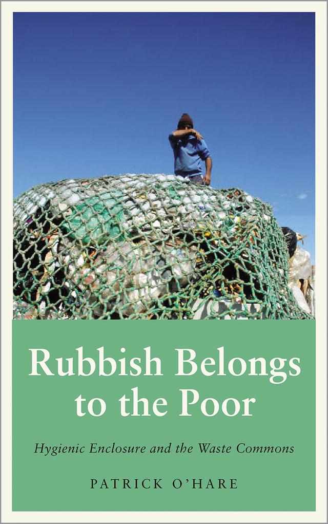 Rubbish Belongs to the Poor by Patrick O'Hare