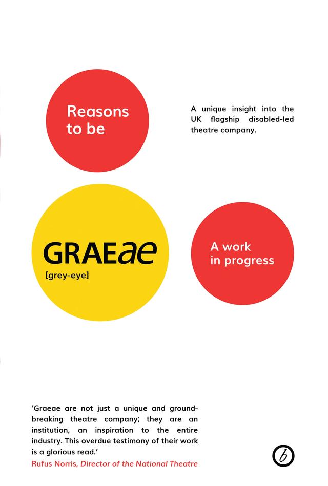 Reasons to be Graeae by Jenny Sealey, Paul Sirett