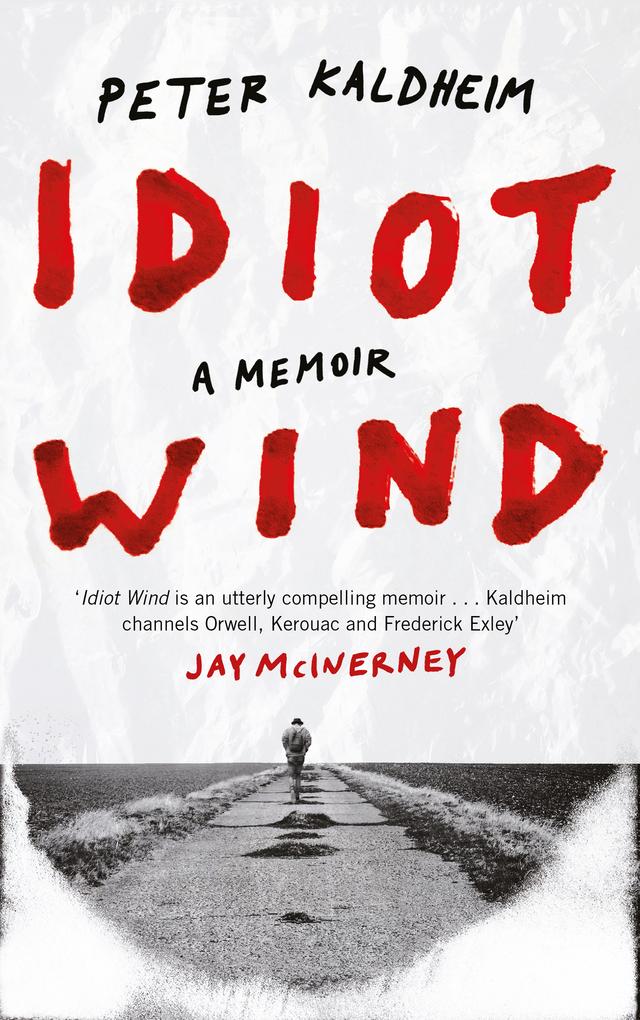 Idiot Wind by Peter Kaldheim