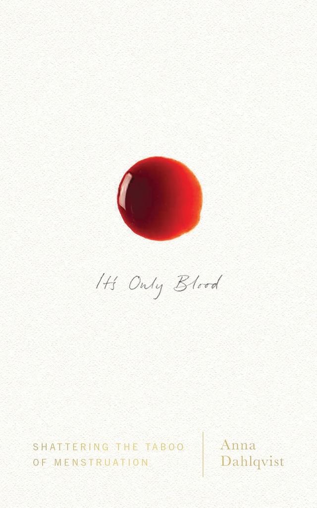 It's Only Blood by Alice E. Olsson, Anna Dahlqvist