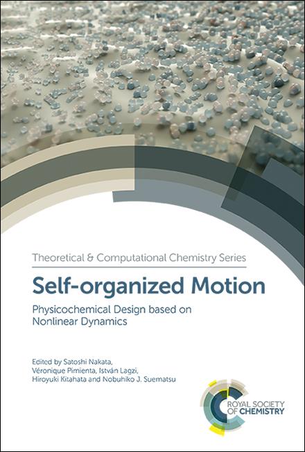 Self-organized Motion by Hiroyuki Kitahata, István Lagzi, Nobuhiko J Suematsu, Satoshi Nakata, Véronique Pimienta