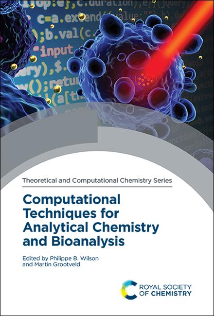 Computational Techniques for Analytical Chemistry and Bioanalysis by Martin Grootveld, Philippe B Wilson
