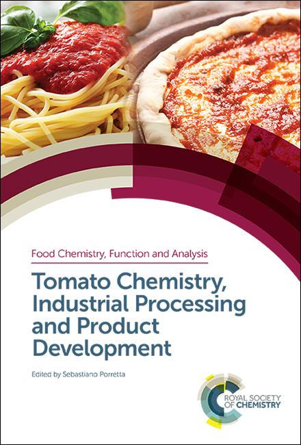Tomato Chemistry, Industrial Processing and Product Development by Sebastiano Porretta