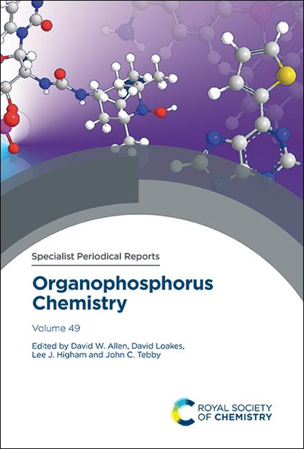 Organophosphorus Chemistry by David Loakes, David W Allen, John C Tebby, Lee J Higham