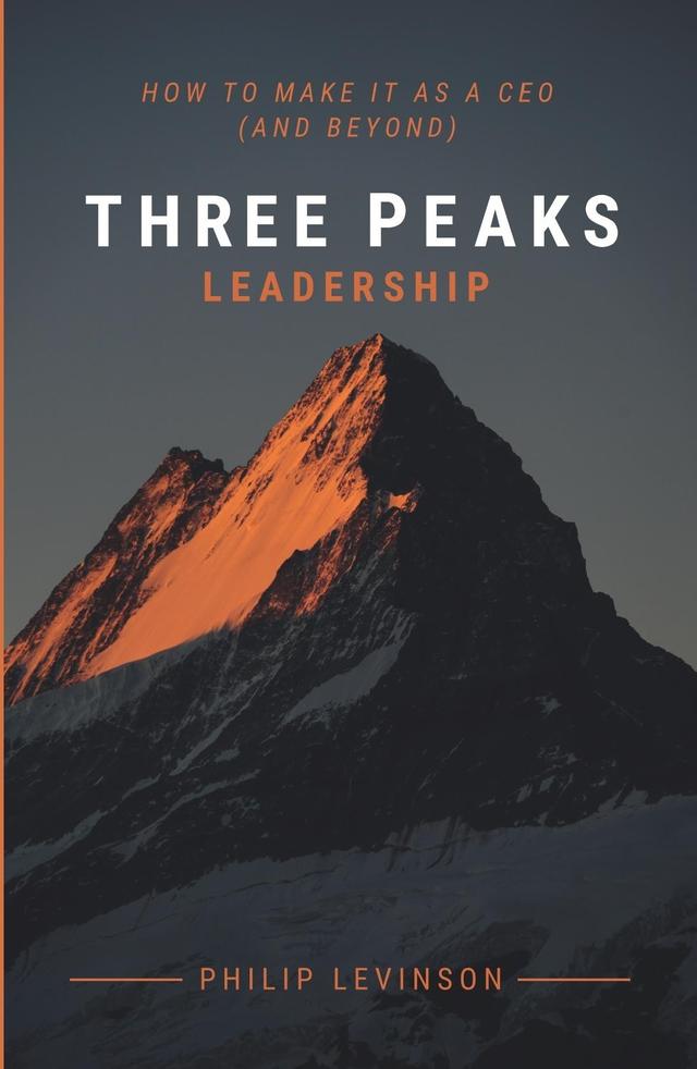 Three Peaks Leadership by Philip Levinson