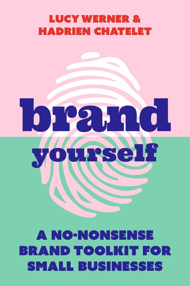 Brand Yourself by Hadrien Chatelet, Lucy Werner