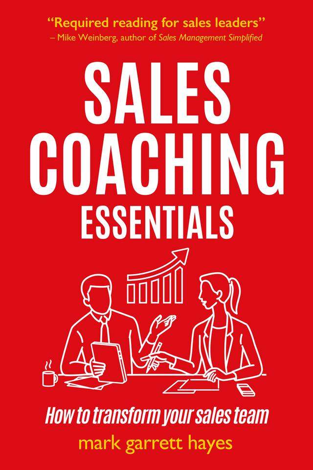 Sales Coaching Essentials by Mark Garrett Hayes