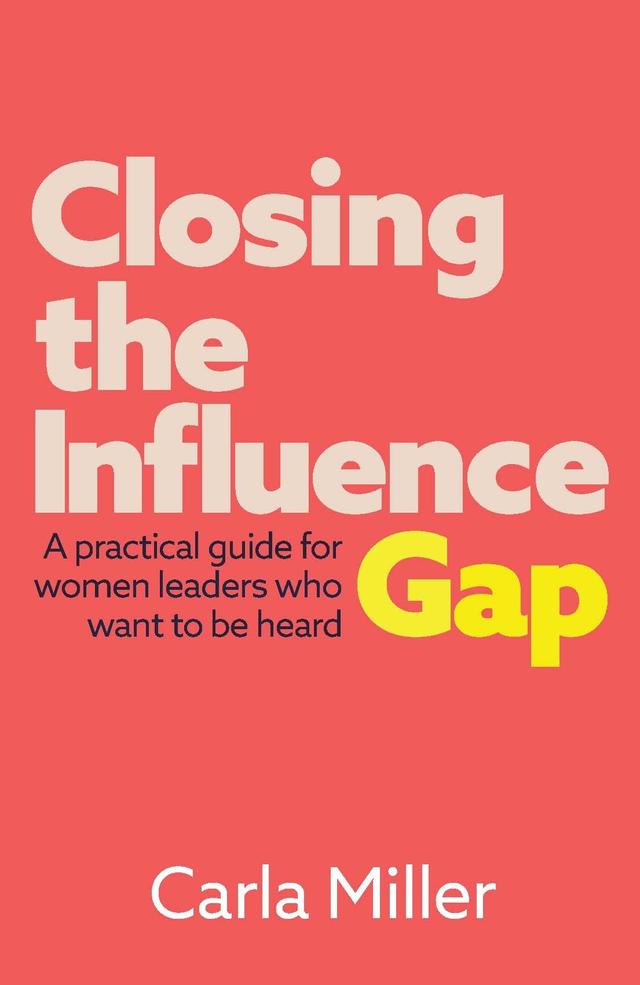Closing the Influence Gap by Carla Miller