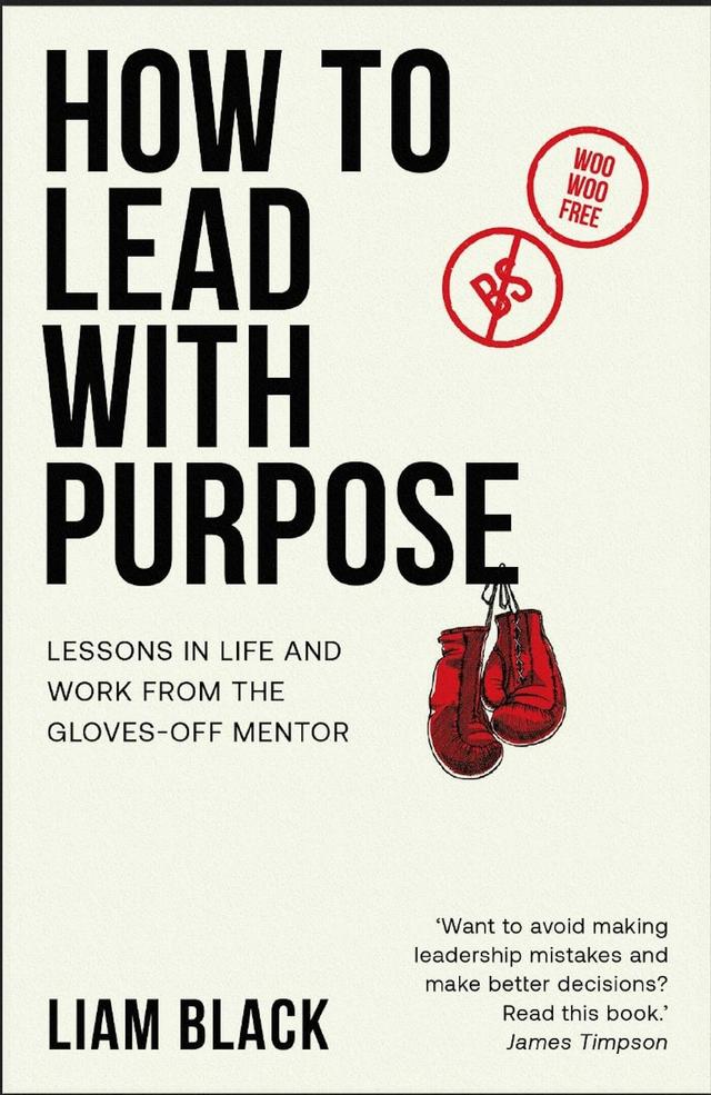 How to Lead with Purpose by James Timpson, Liam Black