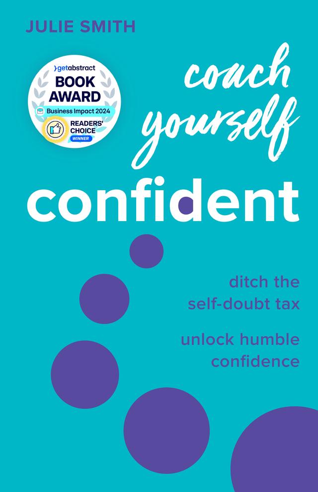 Coach Yourself Confident by Julie Smith