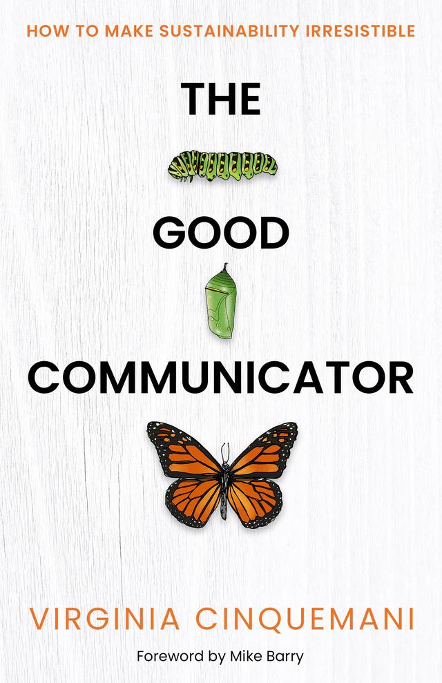 The Good Communicator by Mike Barry, Virginia Cinquemani