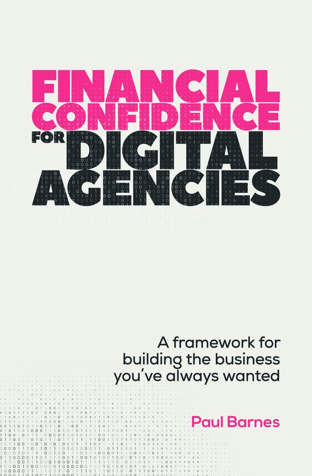 Financial Confidence for Digital Agencies by Paul Barnes