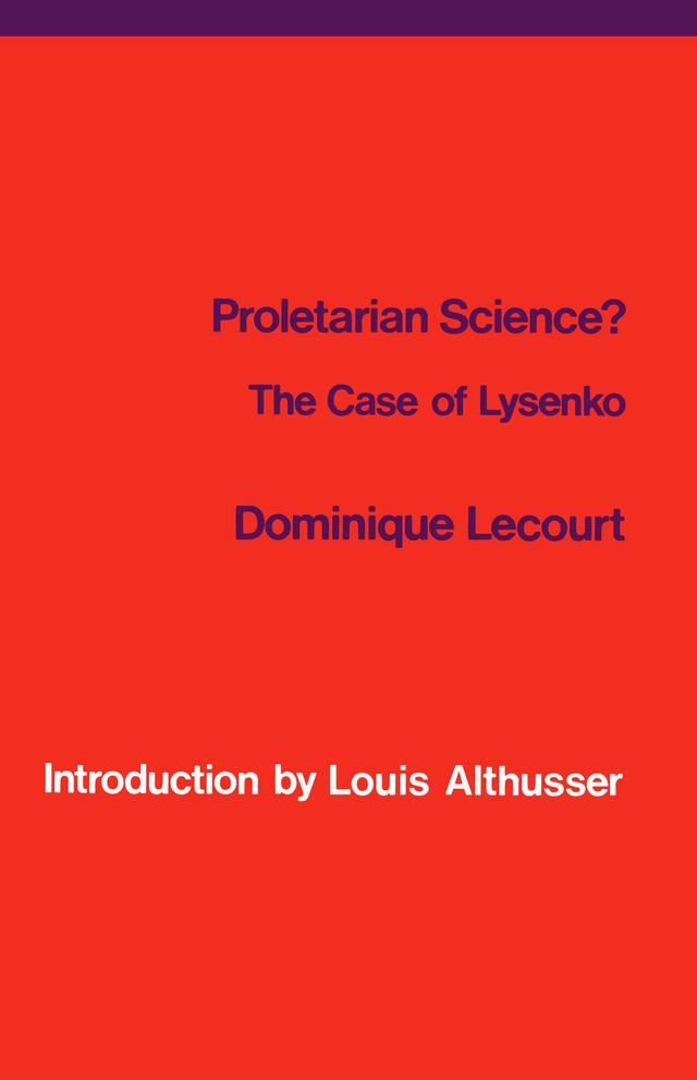 Proletarian Science? by Dominique Lecourt, Louis Althusser