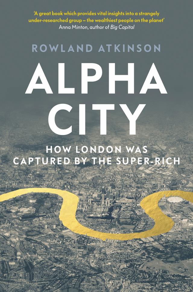 Alpha City by Rowland Atkinson